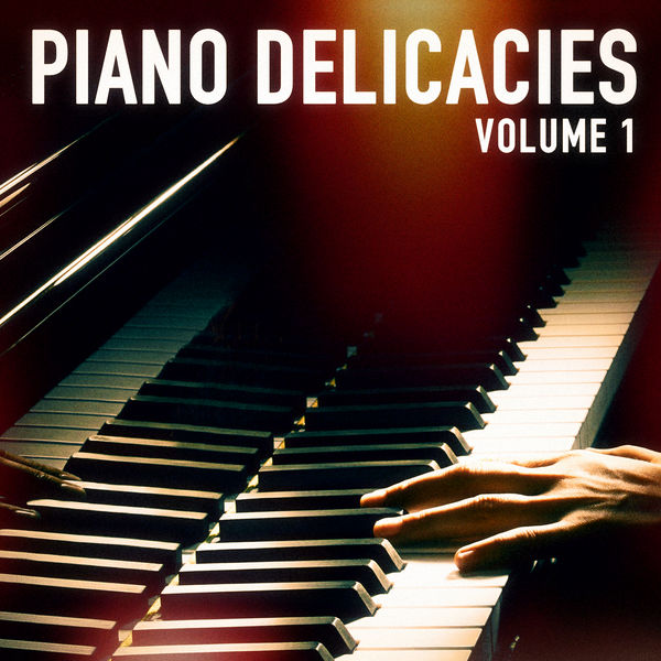 Classical New Age Piano Music - Piano Delicacies (Classics Made for Piano) Classical New Age Piano Music - Piano Delicacies (Classics Made for Piano)