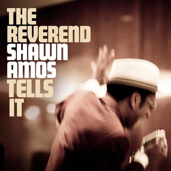 The Reverend Shawn Amos - The Reverend Shawn Amos Tells It The Reverend Shawn Amos - The Reverend Shawn Amos Tells It