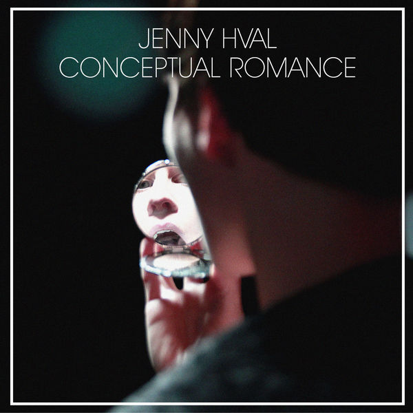 Jenny Hval|Conceptual Romance