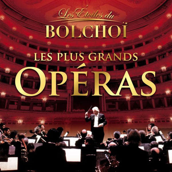 L'Orchestre National du Bolchoï|Les Plus Grands Opéras, Vol. 1