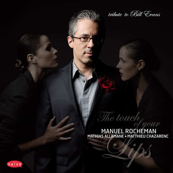 Manuel Rocheman|The touch of your lips Manuel Rocheman|The touch of your lips