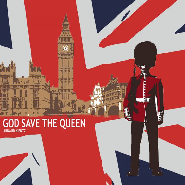 Arnaud Kientz - God Save the Queen Arnaud Kientz - God Save the Queen
