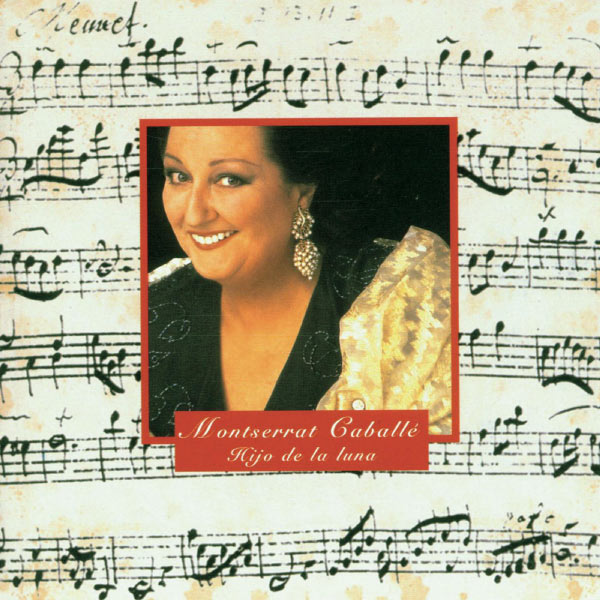 Montserrat Caballé|Hijo De La Luna Montserrat Caballé|Hijo De La Luna