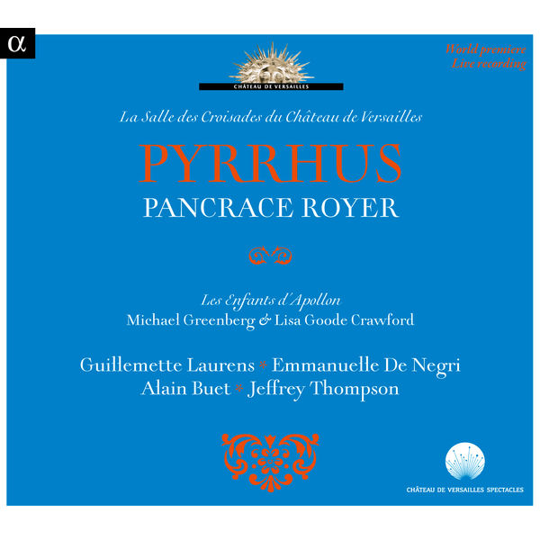 Alain Buet - Pancrace Royer : Pyrrhus (Live at Château de Versailles) Alain Buet - Pancrace Royer : Pyrrhus (Live at Château de Versailles)