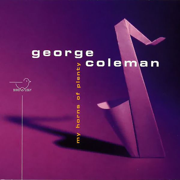 George Coleman|My Horns of Plenty