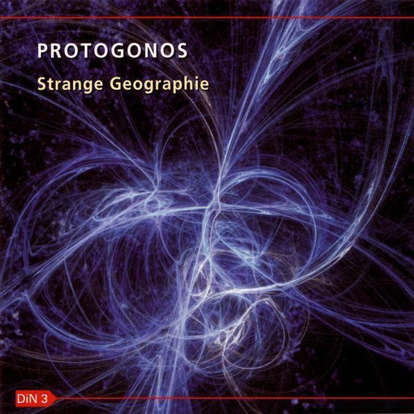 Protogonos - Strange Geographie Protogonos - Strange Geographie
