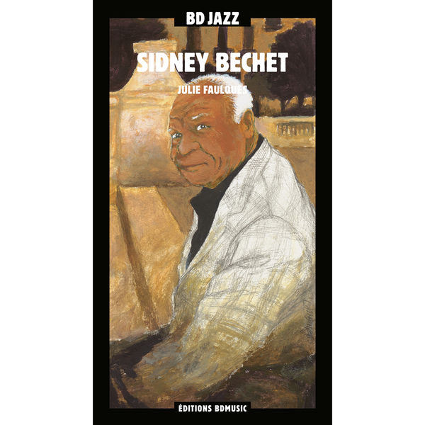 Sidney Bechet|BD Music Presents Sidney Bechet