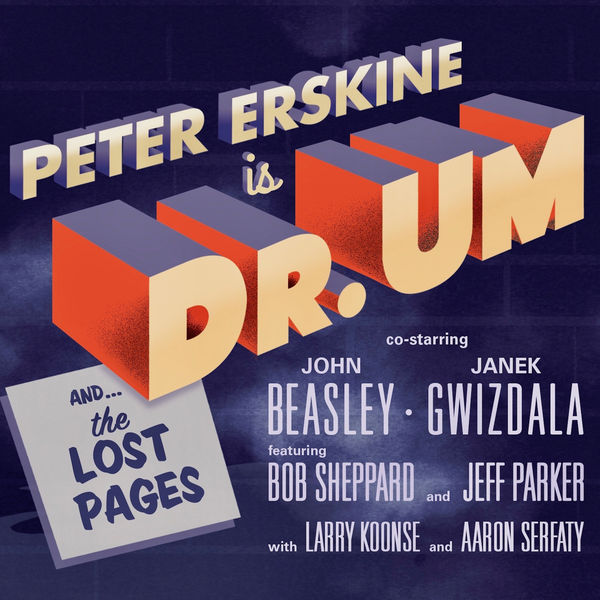 Peter Erskine|Dr. Um