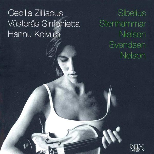 Cecilia Zilliacus|Zilliacus, Cecilia: Sibelius, Stenhammar, Nielsen, Svendsen & Nelson (Jean Sibelius - Wilhelm Stenhammar - Carl Nielsen)