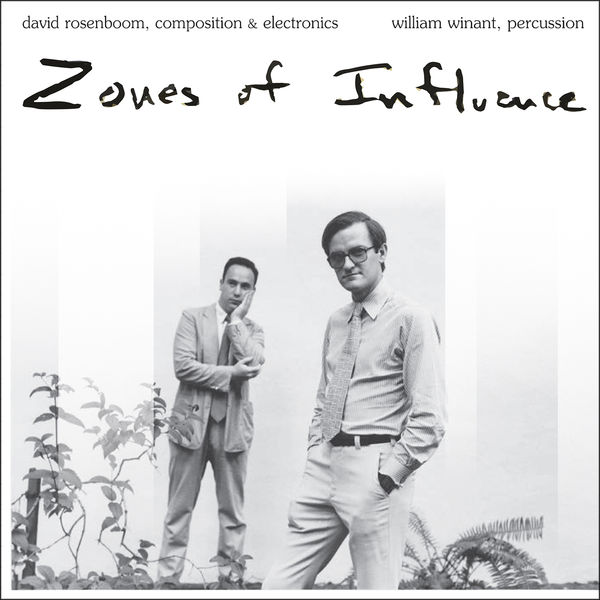 David Rosenboom|Zones of Influence David Rosenboom|Zones of Influence