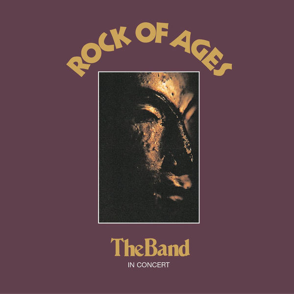 The Band - Rock Of Ages The Band - Rock Of Ages