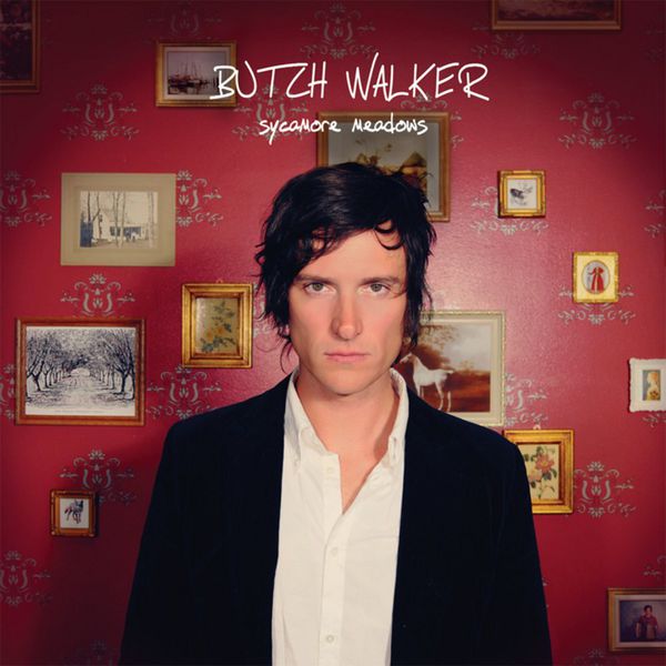 Butch Walker - Sycamore Meadows Butch Walker - Sycamore Meadows