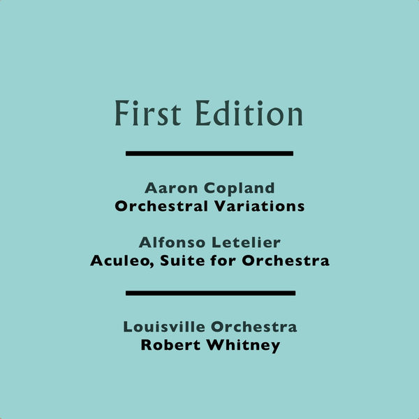 Aaron Copland - Aaron Copland: Orchestral Variations - Alfonso Letelier - Aculeo, Suite for Orchestra Aaron Copland - Aaron Copland: Orchestral Variations - Alfonso Letelier - Aculeo, Suite for Orchestra