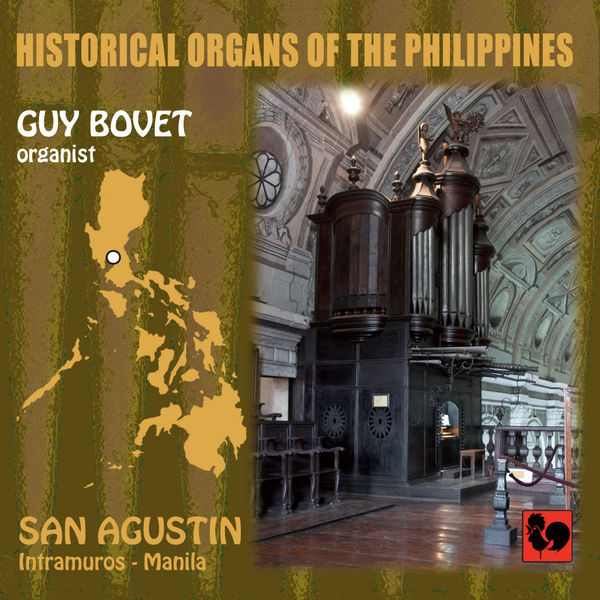 Sebastián Aguilera de Heredia|Historical Organs of the Philippines, Vol. 3: San Agustin Church (Intramuros, Manila) Sebastián Aguilera de Heredia|Historical Organs of the Philippines, Vol. 3: San Agustin Church (Intramuros, Manila)