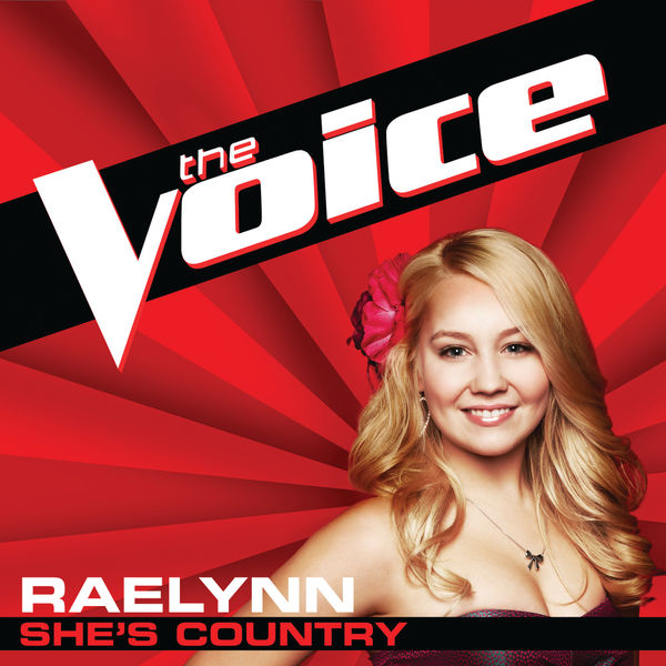 RaeLynn - She’s Country RaeLynn - She’s Country