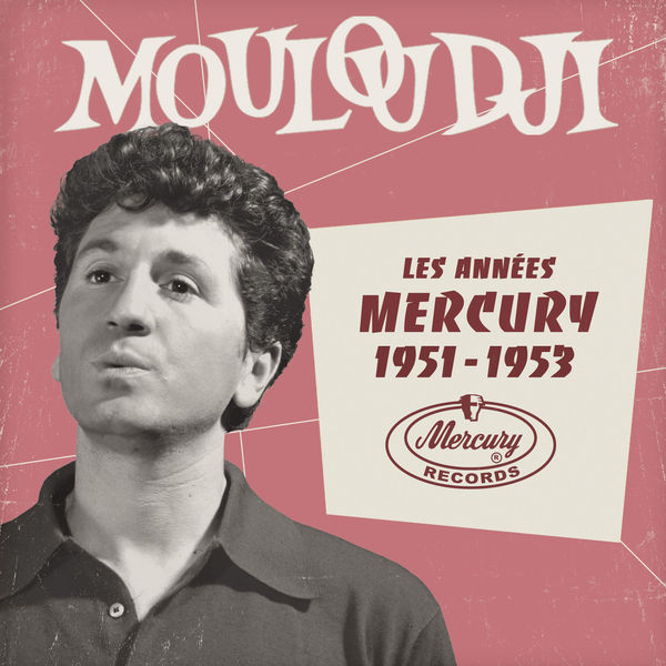 Mouloudji|Les années Mercury 1951 - 1953