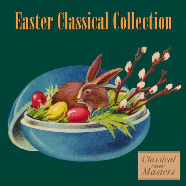 Various Artists - Easter Classical Collection Various Artists - Easter Classical Collection
