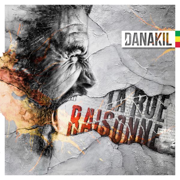Danakil - La rue raisonne Danakil - La rue raisonne