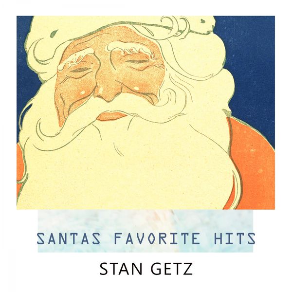 Stan Getz - Santas Favorite Hits Stan Getz - Santas Favorite Hits