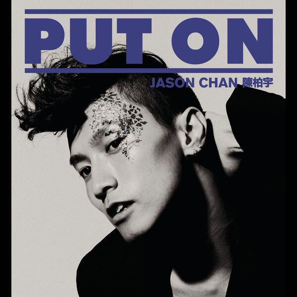 Jason Chan - PUT ON Jason Chan - PUT ON