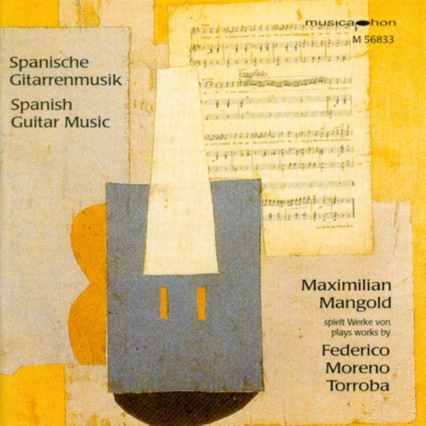 Maximilian Mangold|Moreno Torroba, F.: Music for Guitar (Federico Moreno Torroba) Maximilian Mangold|Moreno Torroba, F.: Music for Guitar (Federico Moreno Torroba)