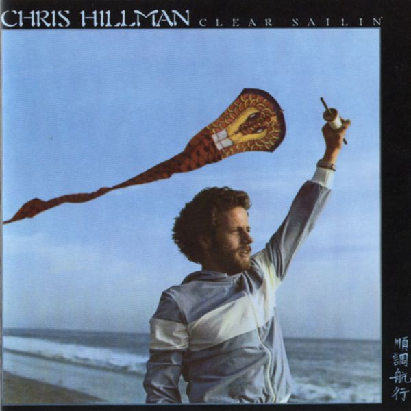 Chris Hillman|Clear Sailin' Chris Hillman|Clear Sailin'