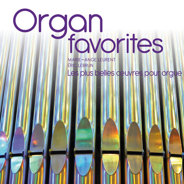 Marie-Ange Leurent - Organ Favorites (Les plus belles œuvres pour orgue) Marie-Ange Leurent - Organ Favorites (Les plus belles œuvres pour orgue)