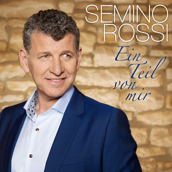 Semino Rossi - Ein Teil von mir Semino Rossi - Ein Teil von mir