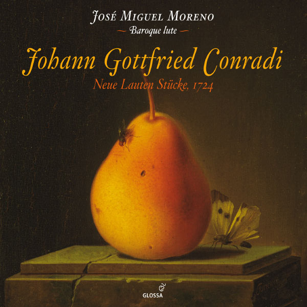 José Miguel Moreno - Johann Gottfried Conradi : Neue Lauten Stucke (1724) José Miguel Moreno - Johann Gottfried Conradi : Neue Lauten Stucke (1724)