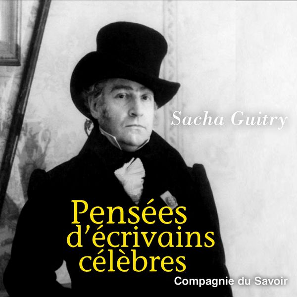 Album Sacha Guitry Pensées d�écrivains célèbres de Sacha