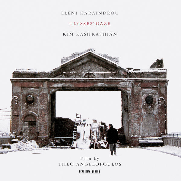 Kim Kashkashian - Karaindrou: Ulysses' Gaze Kim Kashkashian - Karaindrou: Ulysses' Gaze