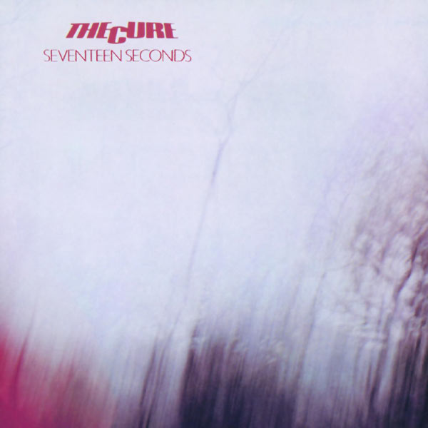 The Cure|Seventeen Seconds (Remastered Version) The Cure|Seventeen Seconds (Remastered Version)