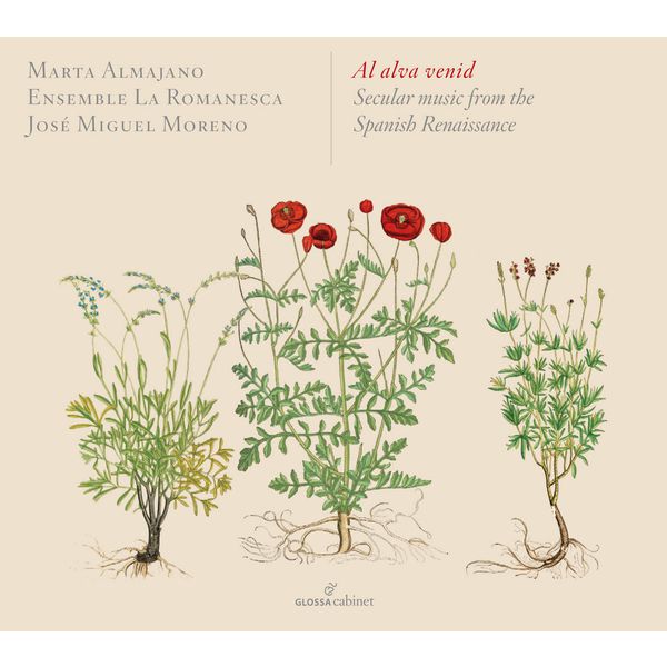 Marta Almajano - Al alva venid: Secular Music from the Spanish Renaissance Marta Almajano - Al alva venid: Secular Music from the Spanish Renaissance