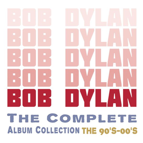 Bob Dylan - The Complete Album Collection - The 90's - 00's Bob Dylan - The Complete Album Collection - The 90's - 00's