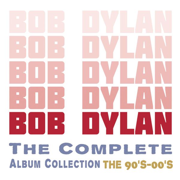 Bob Dylan|The Complete Album Collection - The 90's - 00's