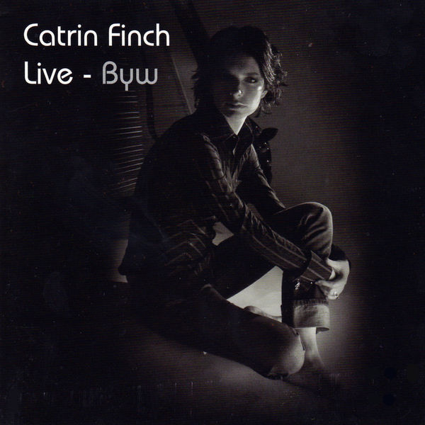 Catrin Finch - Byw (Live) Catrin Finch - Byw (Live)