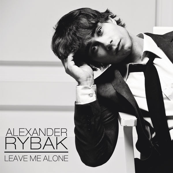 Alexander Rybak|Leave Me Alone Alexander Rybak|Leave Me Alone