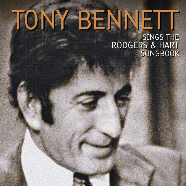 Tony Bennett|Sings The Rodgers & Hart Songbook Tony Bennett|Sings The Rodgers & Hart Songbook