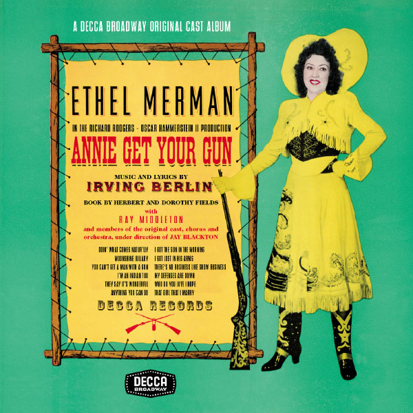 Ethel Merman|Annie Get Your Gun (Original Broadway Cast / Bonus Tracks)