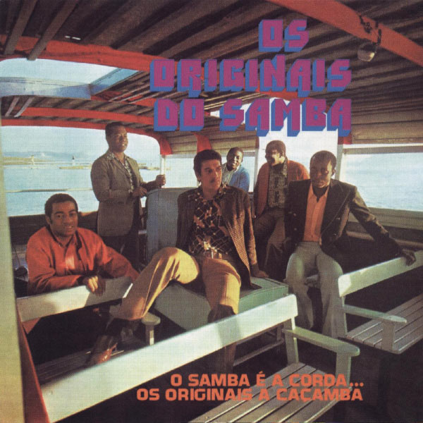 Os Originais Do Samba|O Samba é a Corda... Os Originais a Caçamba