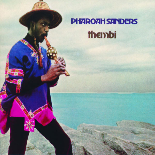 Pharoah Sanders - Thembi Pharoah Sanders - Thembi
