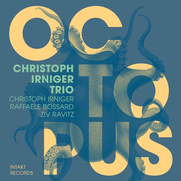 Christoph Irniger Trio|Octopus