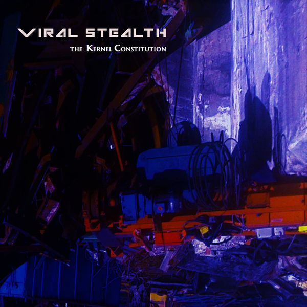 Viral Stealth - The Kernel Constitution Viral Stealth - The Kernel Constitution