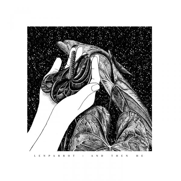 LENPARROT|And Then He LENPARROT|And Then He