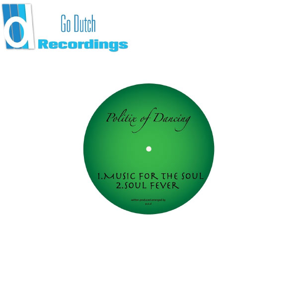 Politix of Dancing - Music for the Soul Politix of Dancing - Music for the Soul