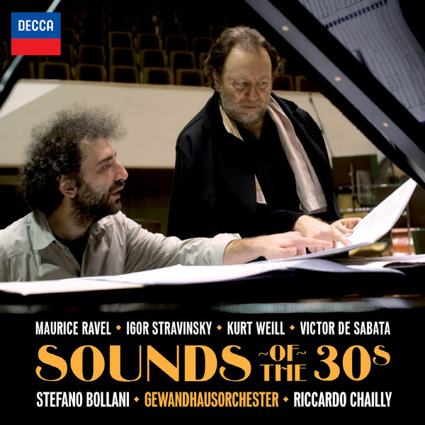 Riccardo Chailly|Sounds Of The 30s (Oeuvres de Ravel, Sabata, Stravinski, Weill) (Live)