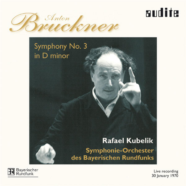 Rafael Kubelik|Bruckner : Symphonie No. 3 (Rafael Kubelik / Orchestre Symphonique de la Radio Bavaroise) Rafael Kubelik|Bruckner : Symphonie No. 3 (Rafael Kubelik / Orchestre Symphonique de la Radio Bavaroise)