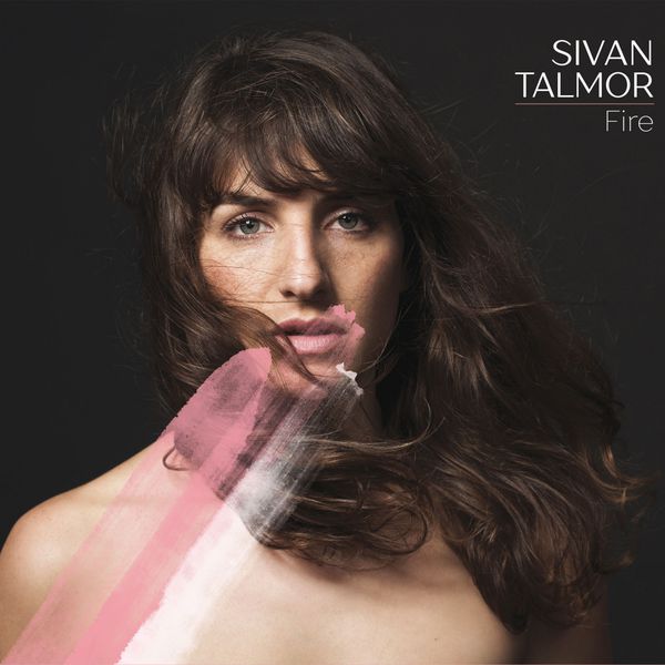Sivan Talmor - Fire Sivan Talmor - Fire