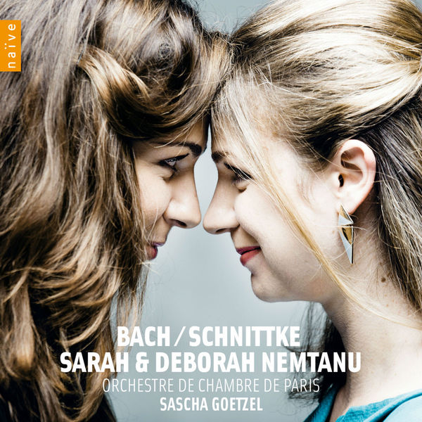 Sarah & Deborah Nemtanu|Bach - Schnittke : Violin Concertos