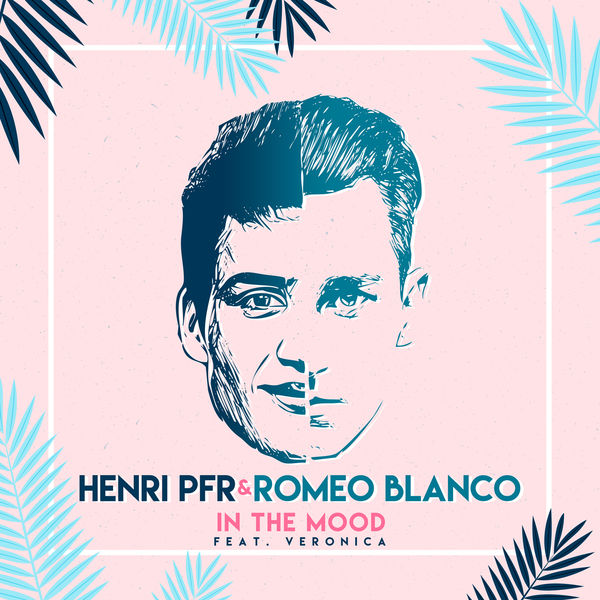 Henri Pfr|In The Mood (feat. Veronica)